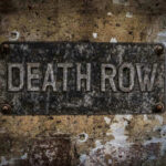 KILLER Refuses Execution Choice – State STUNNED Weathered Death Row sign on aged concrete wall