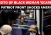 ON CAM: Black Woman 'TERRIFIED' Of White Supremist Protestors In DC Metro; 'DEFINES AMERICA...'