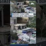 Mudslides, flash floods devastate Nepal-China border