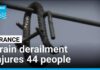 Train Derails, Injuring 50 — Authorities Suspect Sabotage French police suspect train derailment was sabotage • FRANCE 24 English